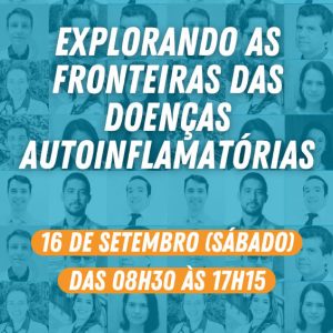Explorando as fronteiras das doenças autoinflamatórias